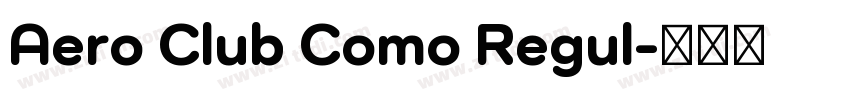 Aero Club Como Regul字体转换
